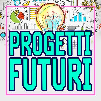 I nostri progetti professionali nel futuro