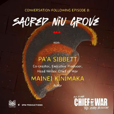 Cultivating Groves of New Talent and Possibility | Chief of War Talk Story Ep. 8