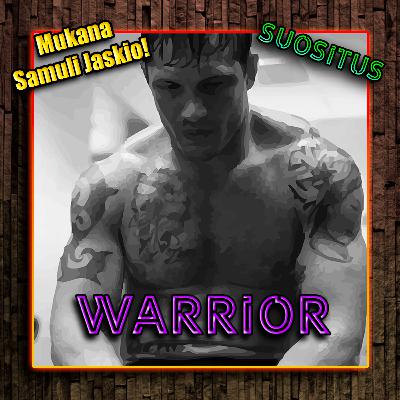 Jakso 167 - Warrior (mukana Samuli Jaskio!)