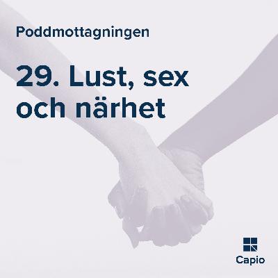 29. Lust, sex & närhet 29. Lust, sex & närhet