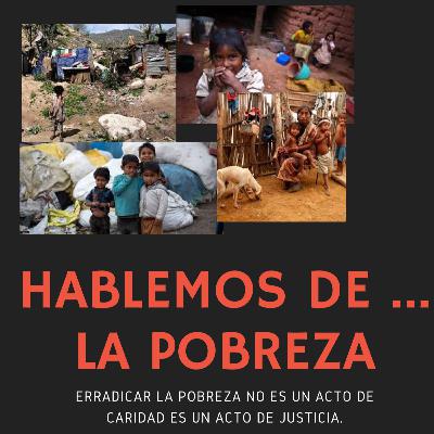 HABLEMOS DE POBREZA