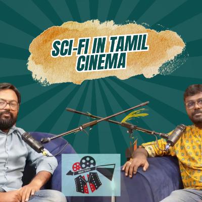 120 - Sci-Fi Movies in Tamil Cinema ft Chennaikaaran 120 - Sci-Fi Movies in Tamil Cinema ft Chennaikaaran
