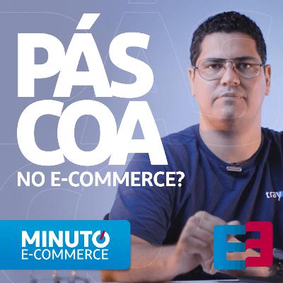 Páscoa No E-commerce: Dicas Para Vender Nessa Data - Minuto E-commerce