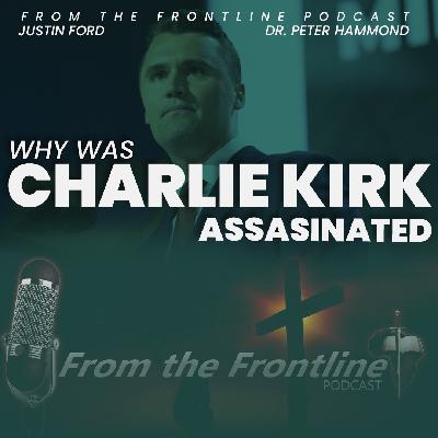 Why Was Charlie Kirk Assassinated? Why Was Charlie Kirk Assassinated?