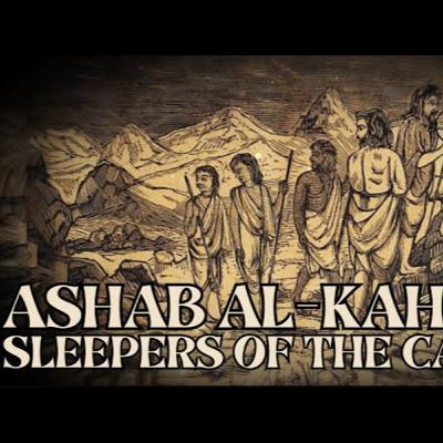 The Story of Ashab Al-Kahf – Sleepers of the Cave The Story of Ashab Al-Kahf – Sleepers of the Cave