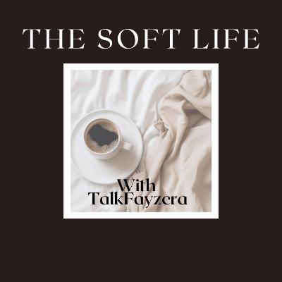 The Soft Life