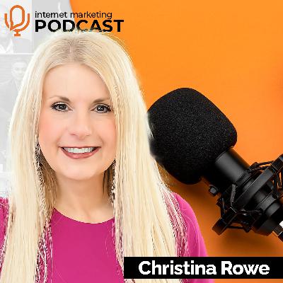 The Official Internet Marketing Podcast Ft. Christina Rowe The Official Internet Marketing Podcast Ft. Christina Rowe
