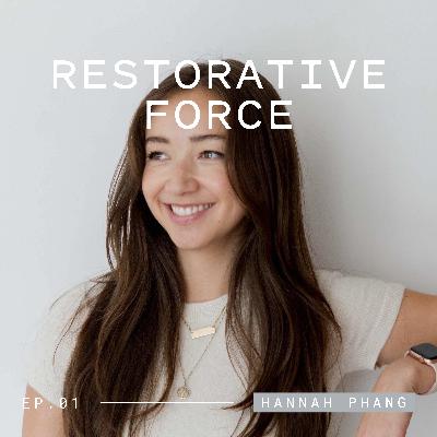 Ep#1: Hannah Phang introduces Restorative Force by RAIN Wellbeing Ep#1: Hannah Phang introduces Restorative Force by RAIN Wellbeing