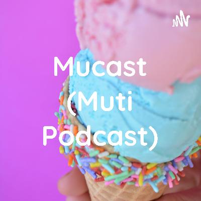 Mucast (Muti Podcast) (Trailer)