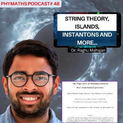 Phymaths podcast # 48 || Guest: Dr. Raghu Mahajan