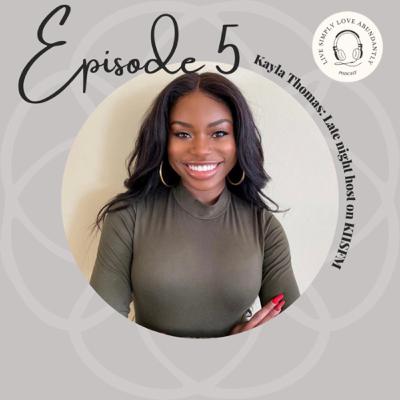 Episode 5: Kayla Thomas the late night host on KISSFM