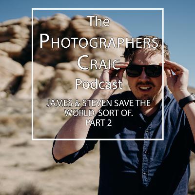 James & Steven save the world, sort of. Part 2