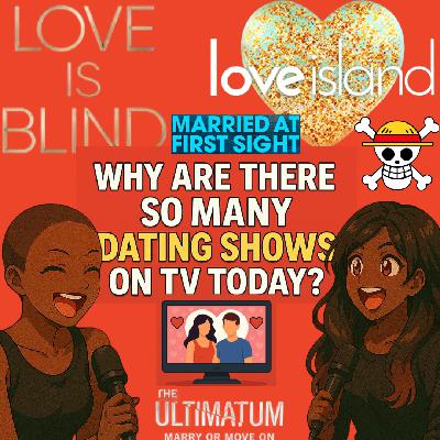 Reality Checked: Why Are Dating Shows Taking Over Our Screens? Reality Checked: Why Are Dating Shows Taking Over Our Screens?