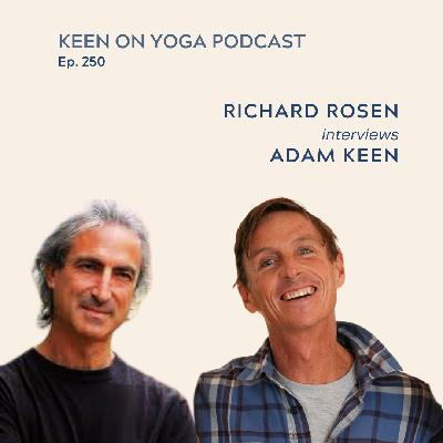 Ep 250 Richard Rosen interviews Adam Keen