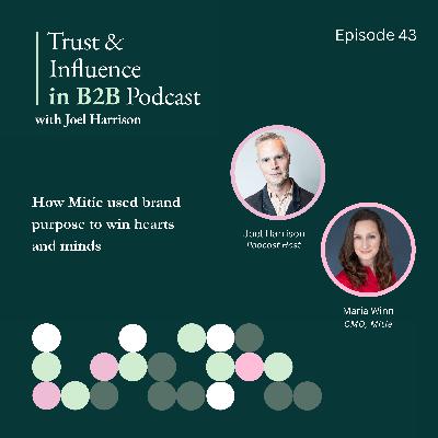 From -10 to +63 NPS: How Mitie Used Brand Purpose to Win Hearts and Minds | Maria Winn on a Trust-led Transformation From -10 to +63 NPS: How Mitie Used Brand Purpose to Win Hearts and Minds | Maria Winn on a Trust-led Transformation