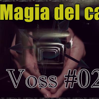 La magia del caos, sigilos y dr*gas - La Voss #02