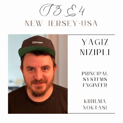 S3E4 - Yağız Nizipli - Principal Systems Engineer - New Jersey