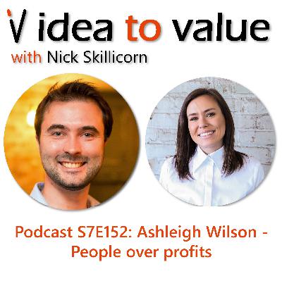 Podcast S7E152: Ashleigh Wilson - People over profits