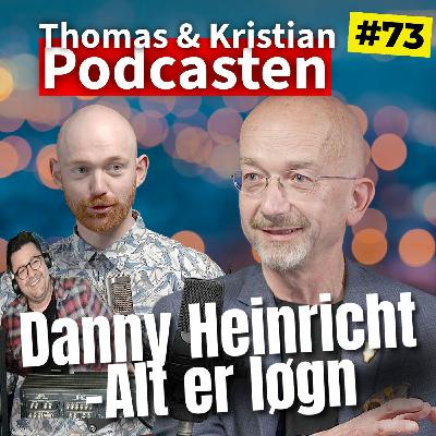 Billedkunstneren Danny Heinricht om sandhed og løgn Billedkunstneren Danny Heinricht om sandhed og løgn