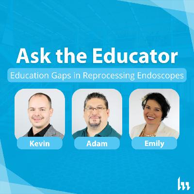 135. Education Gaps in Reprocessing Endoscopes