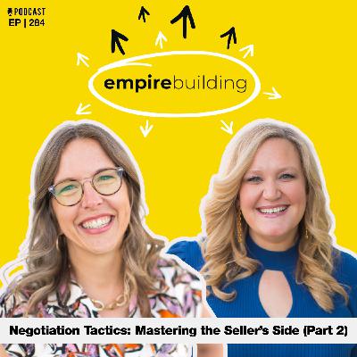 284. Negotiation Tactics: Mastering the Seller’s Side (Part 2)