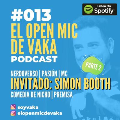 SIMON BOOTH (PARTE 2) - EOM DE VAKA - E013