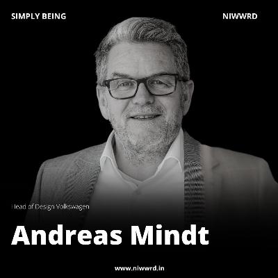 Andreas Mindt - Head of design @volkswagen | Simply Being | Niwwrd | S3 E3 Andreas Mindt - Head of design @volkswagen | Simply Being | Niwwrd | S3 E3