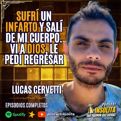 Sufrí un INFARTO y salí de mi CUERPO. Vi a DIOS y le pedí que me permitiera regresar: Lucas Cervetti
