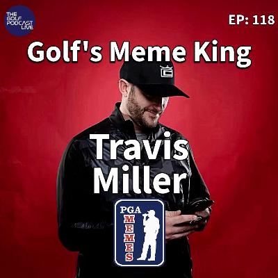 EP 118: Travis Miller: Meme King & Marketing VP of Northwestern Golf EP 118: Travis Miller: Meme King & Marketing VP of Northwestern Golf