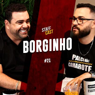 BORGINHO - StaffCast #21 BORGINHO - StaffCast #21