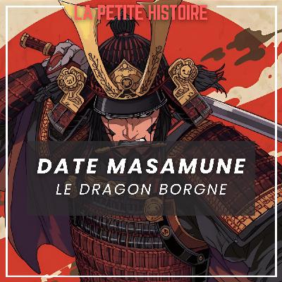 Date Masamune le Dragon borgne d'Ōshū