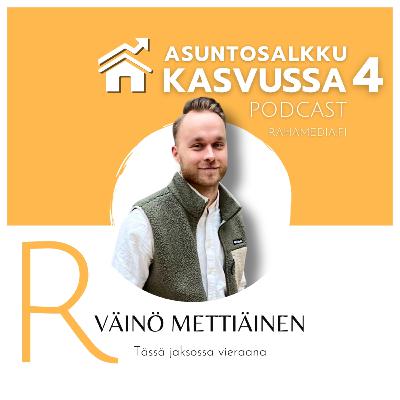 Väinö Mettiäinen: Nuorena alkuun asuntosijoittamisessa