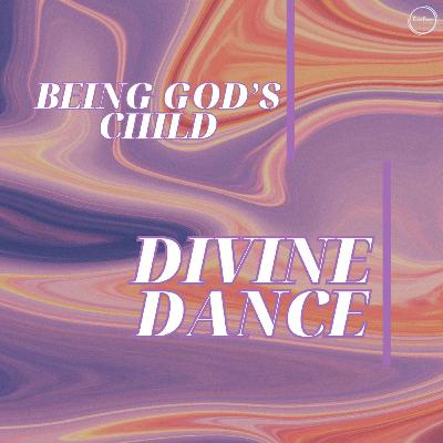 May 26 - Sanctuary Worship - Divine Dance: "Being God's Child"