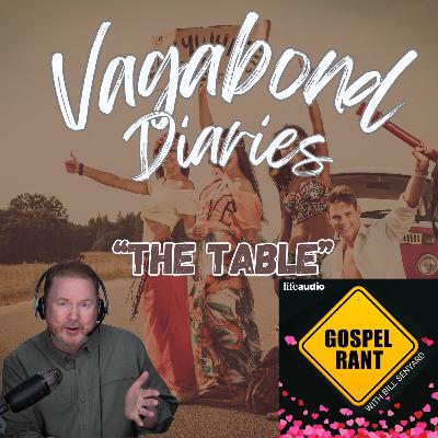 Vagabond Diaries #39- The Table