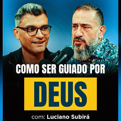 DEUS JÁ FALOU COM VOCÊ? | Luciano Subirá no BrunetCast