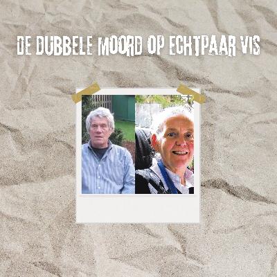 De dubbele moord op echtpaar Vis #4 De dubbele moord op echtpaar Vis #4