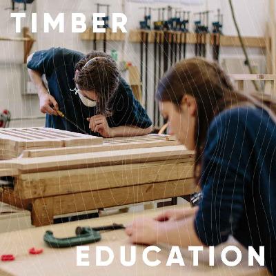 S3E3: Timber Education with John Makepeace and Helen Welch