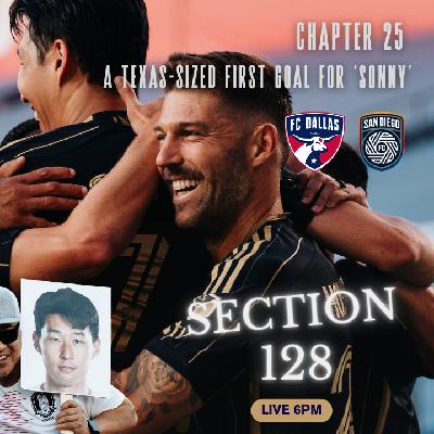 Son’s First LAFC Goal in TX + San Diego FC Visits BMO Stadium