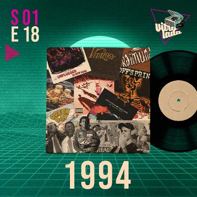 #18 - 1994: o melhor ano da música