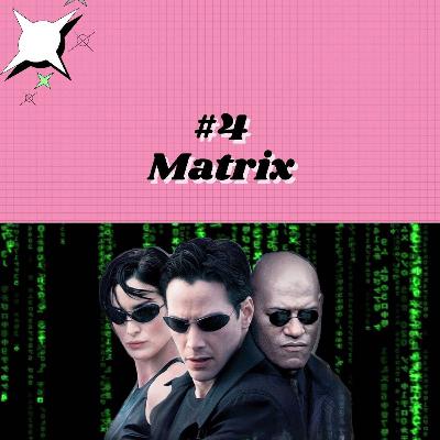 #4 Matrix #4 Matrix