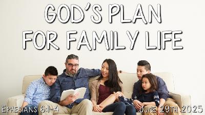 God's Plan for Family Life - Audio