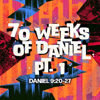 70 Weeks of Daniel (Pt. 1)