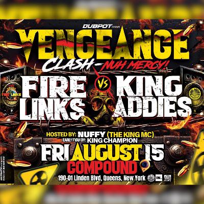 Vengeance Clash NUH MERCY! FireLinks VS King Addies (Queens, 8/15/25)