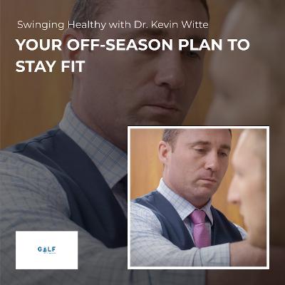 Swinging Healthy with Dr. Kevin Witte from Sano Orthopedics