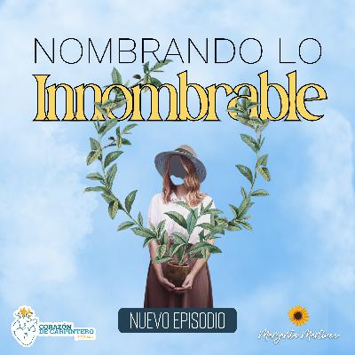 T2. EP. 5 Nombrando lo inombrable ft. Margarita Martinez T2. EP. 5 Nombrando lo inombrable ft. Margarita Martinez