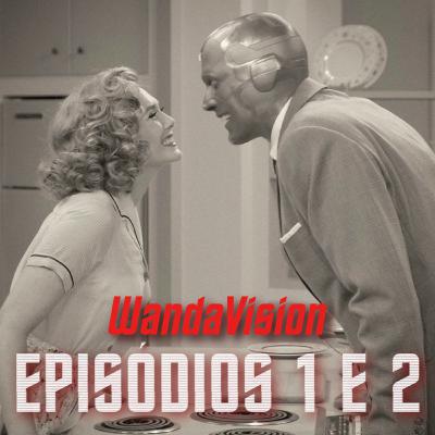 WandaVision (Ep. 1 e 2): Análise, segredos e teorias para o futuro