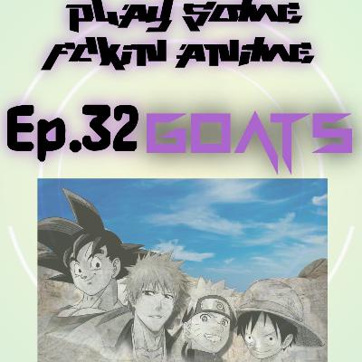 EP.32 GOATS