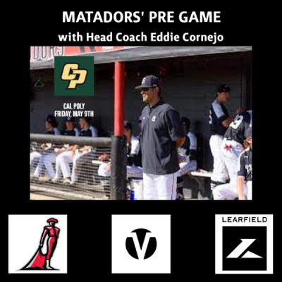 Matadors' Baseball Pre Game, May 9th - Cal Poly
