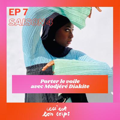 Porter le voile - avec Modjéré Diakite