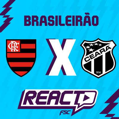 FLAMENGO x CEARĂ - BrasileirĂŁo FSC React FLAMENGO x CEARĂ - BrasileirĂŁo FSC React